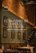 Portada del libro "El hombre de los mil pedazos Pt1"