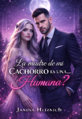 Portada del libro "La madre de mi cachorro es una... &iquest;humana?"