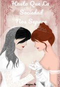 Portada del libro "Hasta que La Sociedad Nos Separe"