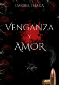 Portada del libro "Venganza Y amor [+18] |bilog&iacute;a ~sombras De Terciopelo~."