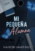 Portada del libro "Mi Peque&ntilde;a Alumna"