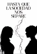 Portada del libro "Hasta que La Sociedad Nos Separe"