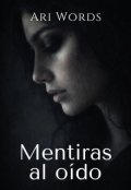 Portada del libro "Mentiras al o&iacute;do [historia l&eacute;sbica]"