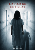 Portada del libro "Lo Peor De Recordar "