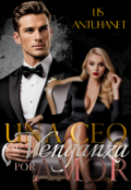 Portada del libro "Una Ceo Y Su Venganza Por Amor"