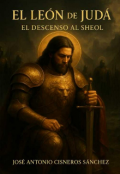 Portada del libro "El Le&oacute;n de Jud&aacute;: El descenso al Sheol"