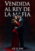 Portada del libro "Vendida al rey de la mafia"