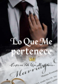Portada del libro "Lo Que Me Pertenece: Esposa De Un Mafioso "