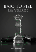 Portada del libro "Bajo tu Piel de Vidrio"