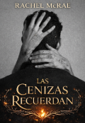 Portada del libro "Las Cenizas Recuerdan"