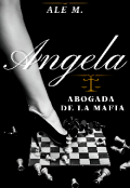 Portada del libro "Angela◇abogada de la mafia "