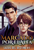 Portada del libro "Marcado Por El Alfa (#1)"