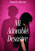 Portada del libro "Mi Adorable Desastre "