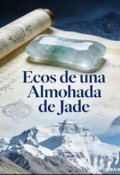 Portada del libro "Ecos de una Almohada de Jade"