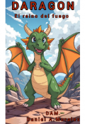 Portada del libro "Darag&oacute;n El reino del fuego "