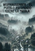 Portada del libro "Wuphausenber : el pueblo escondido entre la niebla "