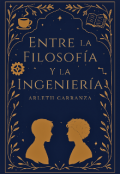 Portada del libro "Entre la Filosof&iacute;a y la Ingenier&iacute;a"