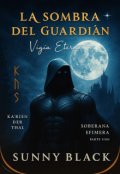 Portada del libro "La sombra del Guardi&aacute;n, Vig&iacute;a Eterno"