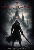 Portada del libro "Sangre de Cazador: Las Bestias de La Noche"