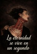 Portada del libro "La eternidad se vive en un segundo"