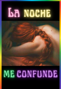 Portada del libro "La noche me confunde"