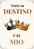 Portada del libro "Entre su Destino y el Mio"