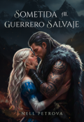 Portada del libro "Sometida al Guerrero Salvaje"