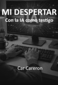 Portada del libro "Mi Despertar, con la Ia como testigo"