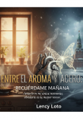 Portada del libro "Entre el aroma y el acero, recuerdame ma&ntilde;ana "
