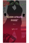 Portada del libro "Quien atrapa, posee"