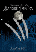Portada del libro "Coraz&oacute;n de Lobo, Sangre Impura "