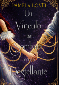 Portada del libro "Un V&iacute;nculo tan Sombr&iacute;o como Destellante"