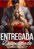 Portada del libro "Entregada Al Despiadado"