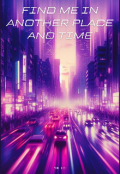 Portada del libro "Poemario: Find Me In Another Place And Time"