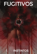 Portada del libro "Fugitivos 1.instintos"