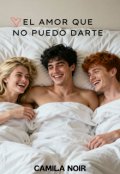 Portada del libro "El Amor Que No Puedo Darte"