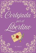 Portada del libro "Cortejada por el libertino (en edici&oacute;n) "