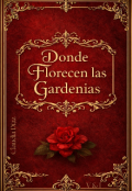Portada del libro "Donde Florecen las gardenias "