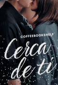 Portada del libro "Cerca de ti"
