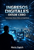Portada del libro "Ingresos Digitales desde Cero "