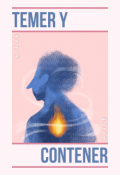 Portada del libro "Temer y contener [bl]"