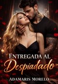 Portada del libro "Entregada Al Despiadado"