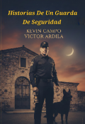 Portada del libro "Historias De Un Guarda De Seguridad "