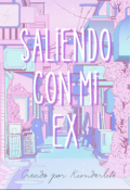 Portada del libro "Saliendo Con Mi Ex"