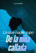 Portada del libro "Lo que nadie supo de la ni&ntilde;a callada"