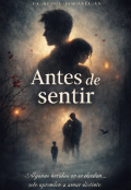 Portada del libro "Antes De Sentir "