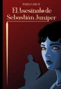 Portada del libro "El Asesinato de Sebasti&aacute;n Juniper"