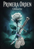 Portada del libro "La Primera Orden: Odiarte"