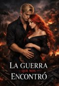 Portada del libro "La Guerra Que Nos Encontr&oacute;"