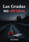 Portada del libro "Las Gradas No Olvidan"